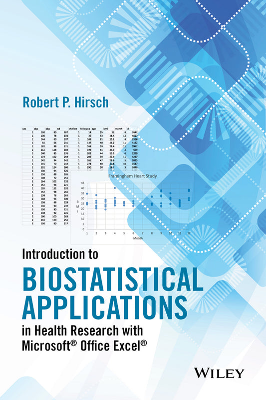 Introduction to Biostatistical Applications in Health Research with Microsoft Office Excel (Hardback) 9781119089650