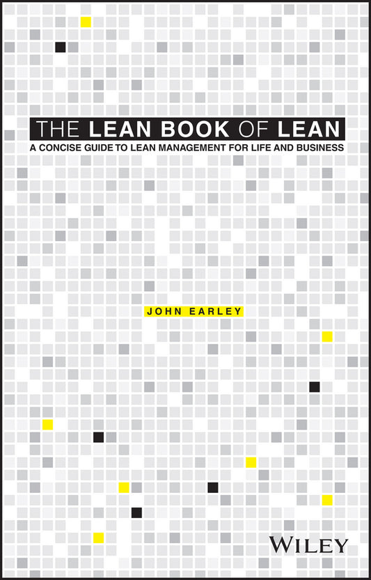 The Lean Book of Lean; A Concise Guide to Lean Management for Life and Business (Paperback / softback) 9781119096191