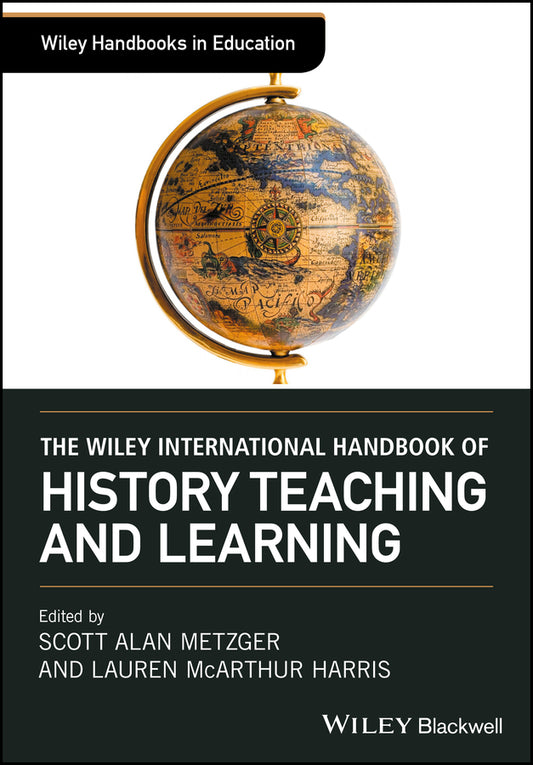 The Wiley International Handbook of History Teaching and Learning (Hardback) 9781119100737