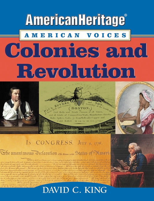AmericanHeritage, American Voices; Colonies and Revolution (Paperback / softback) 9781119103455