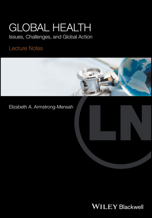 Global Health; Issues, Challenges, and Global Action (Paperback / softback) 9781119110217