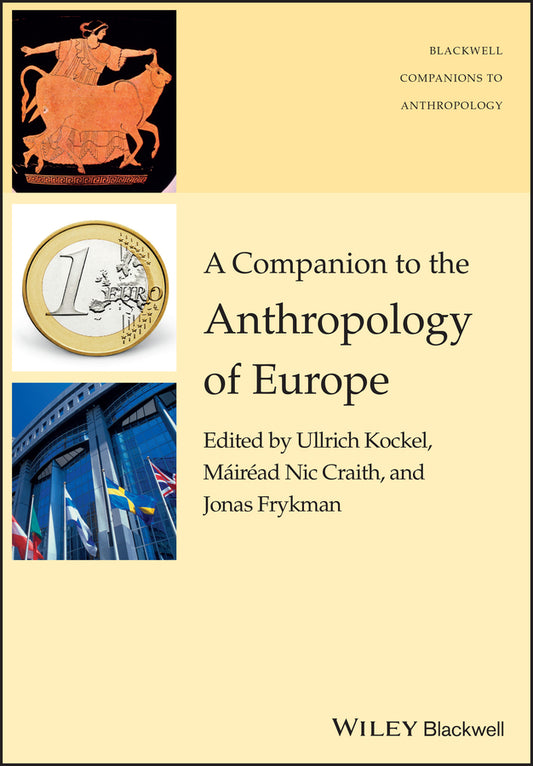 A Companion to the Anthropology of Europe (Paperback / softback) 9781119111627