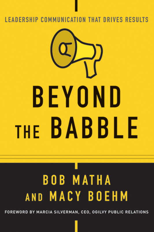 Beyond the Babble; Leadership Communication that Drives Results (Paperback / softback) 9781119116530