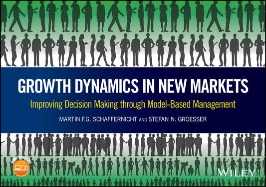 Growth Dynamics in New Markets; Improving Decision Making through Model-Based Management (Hardback) 9781119118237