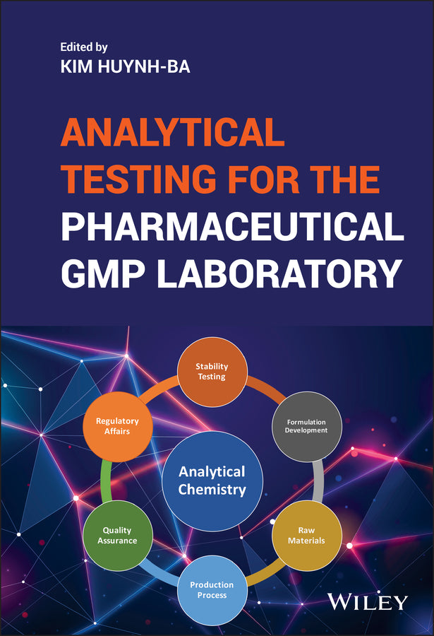 Analytical Testing for the Pharmaceutical GMP Laboratory (Hardback) 9781119120919