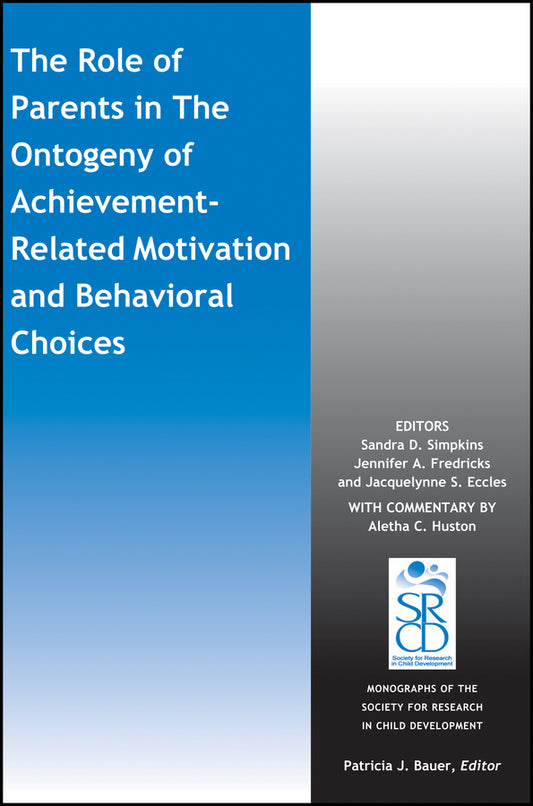 The Role of Parents in the Ontogeny of Achievement-Related Motivation and Behavioral Choices (Paperback / softback) 9781119135210