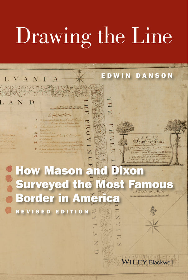 Drawing the Line; How Mason and Dixon Surveyed the Most Famous Border in America (Paperback / softback) 9781119141808