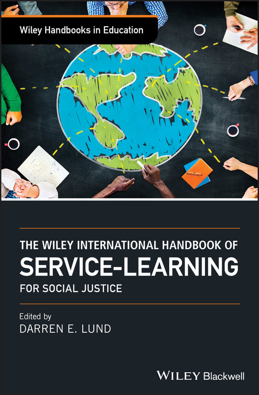 The Wiley International Handbook of Service-Learning for Social Justice (Hardback) 9781119144366