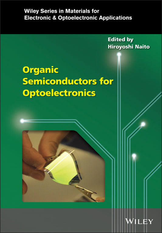 Organic Semiconductors for Optoelectronics (Hardback) 9781119146100