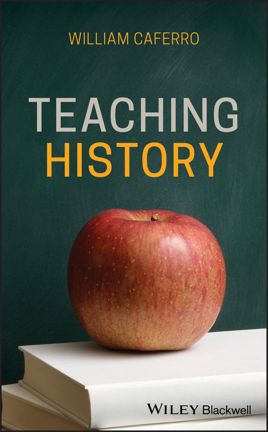 Teaching History (Hardback) 9781119147121