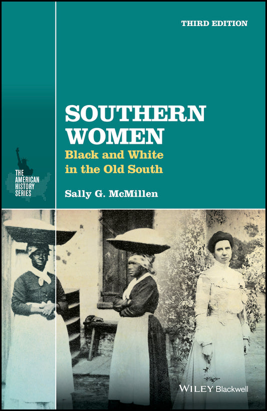 Southern Women; Black and White in the Old South (Paperback / softback) 9781119147725