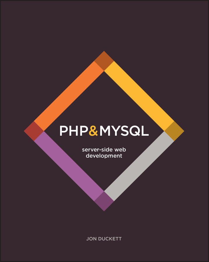 PHP & MySQL; Server-side Web Development (Paperback / softback) 9781119149224