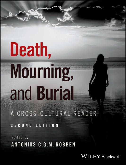 Death, Mourning, and Burial; A Cross-Cultural Reader (Paperback / softback) 9781119151746