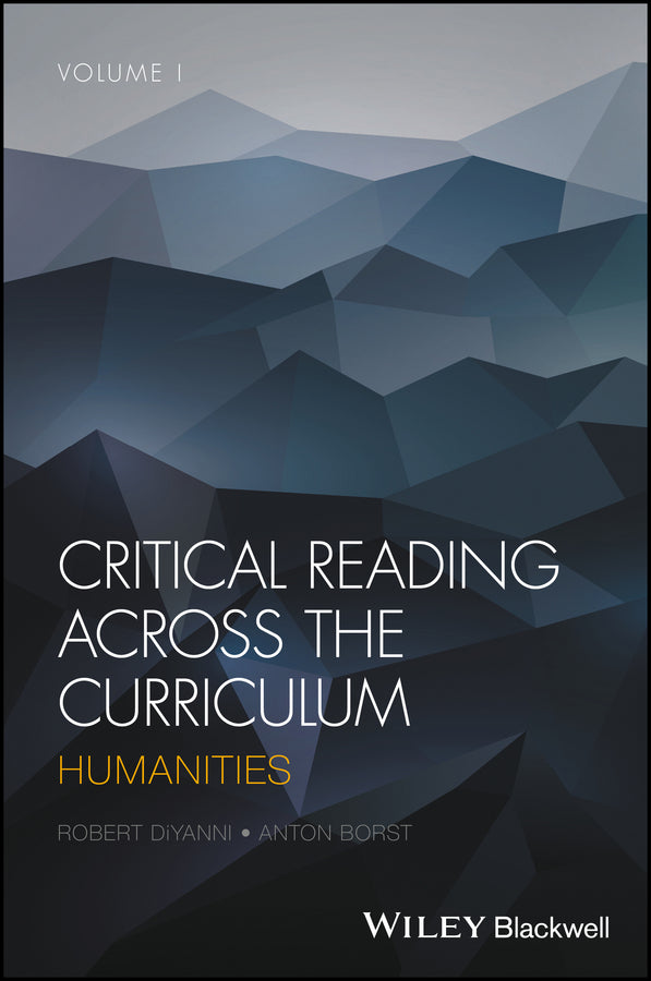 Critical Reading Across the Curriculum, Volume 1; Humanities (Hardback) 9781119154860
