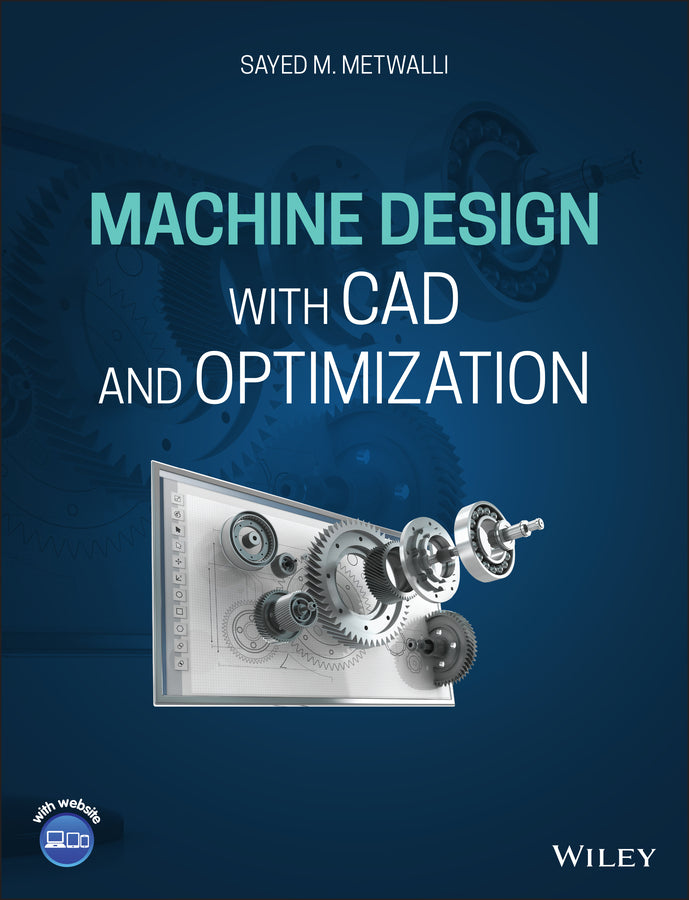 Machine Design with CAD and Optimization (Hardback) 9781119156642