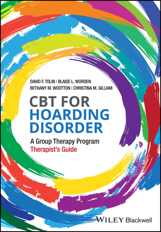 CBT for Hoarding Disorder; A Group Therapy Program Therapist's Guide (Paperback / softback) 9781119159230