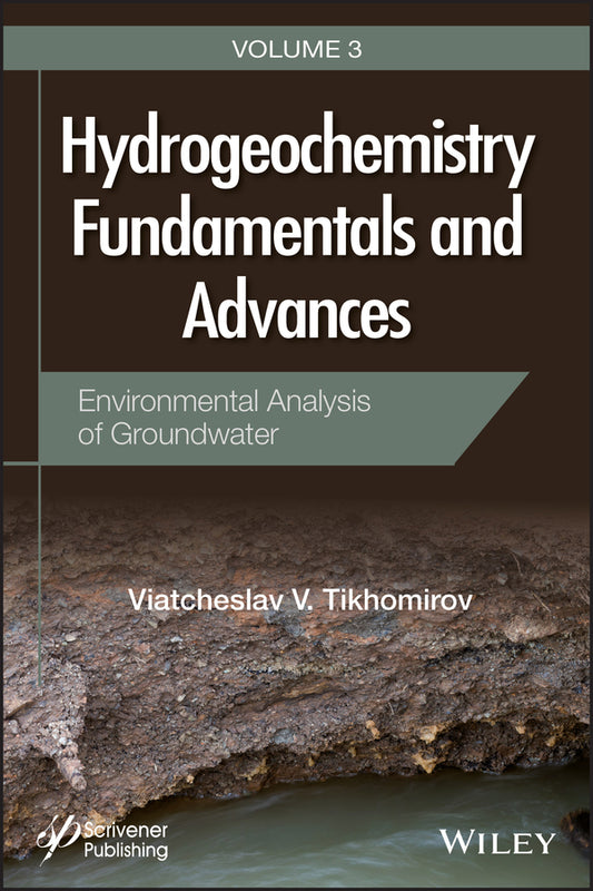 Hydrogeochemistry Fundamentals and Advances, Environmental Analysis of Groundwater (Hardback) 9781119160502