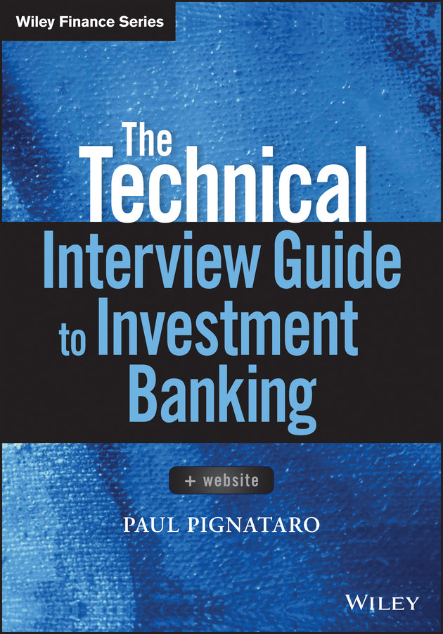 The Technical Interview Guide to Investment Banking, + Website (Paperback / softback) 9781119161394