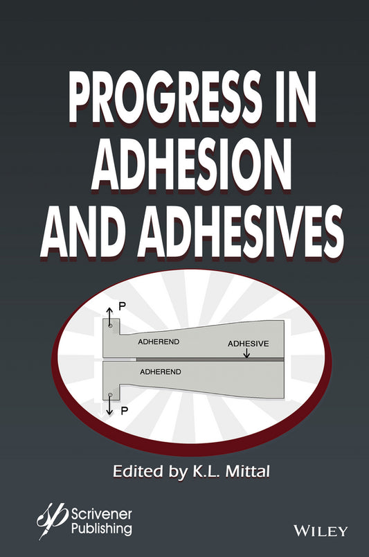 Progress in Adhesion and Adhesives, Volume 1 (Hardback) 9781119162193
