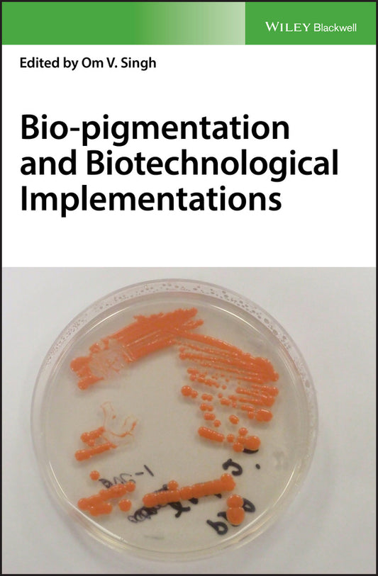 Bio-pigmentation and Biotechnological Implementations (Hardback) 9781119166146