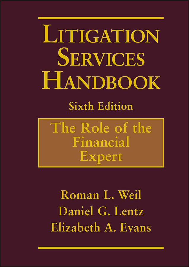 Litigation Services Handbook; The Role of the Financial Expert (Hardback) 9781119166320