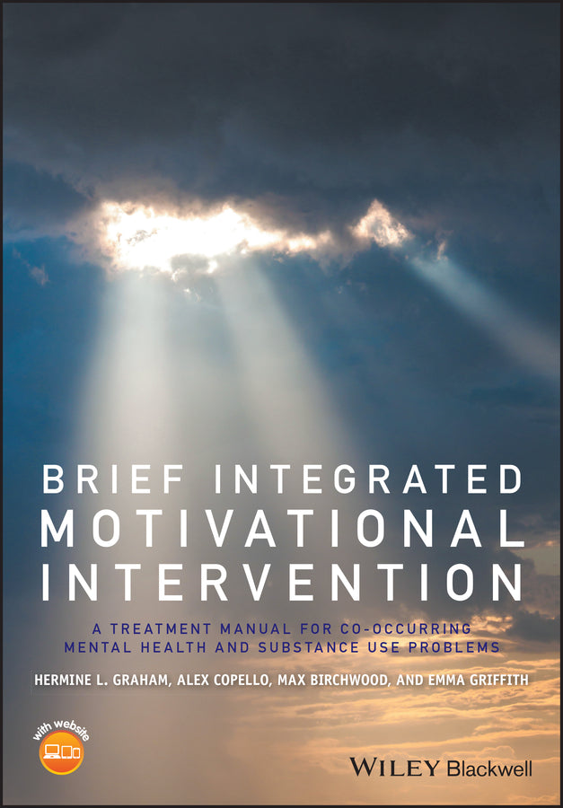 Brief Integrated Motivational Intervention; A Treatment Manual for Co-occuring Mental Health and Substance Use Problems (Paperback / softback) 9781119166658