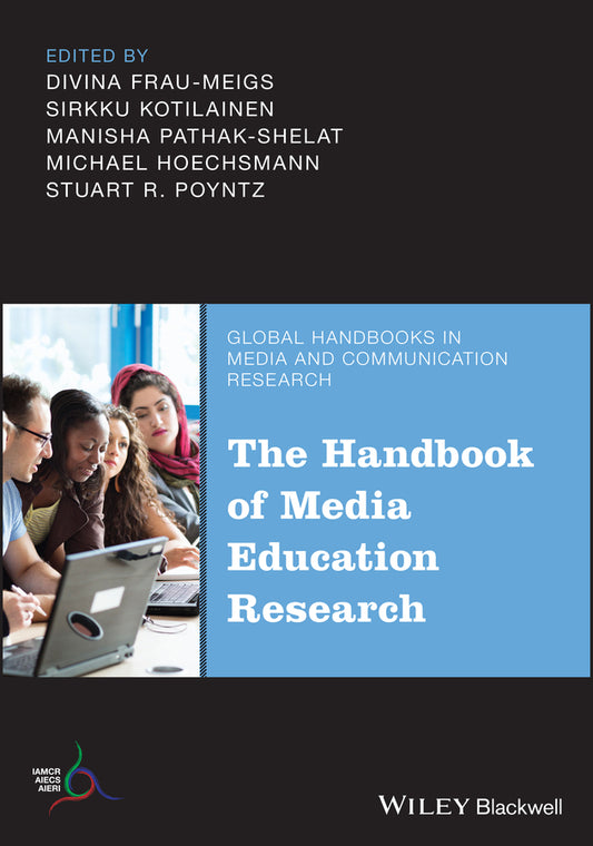 The Handbook of Media Education Research (Hardback) 9781119166870