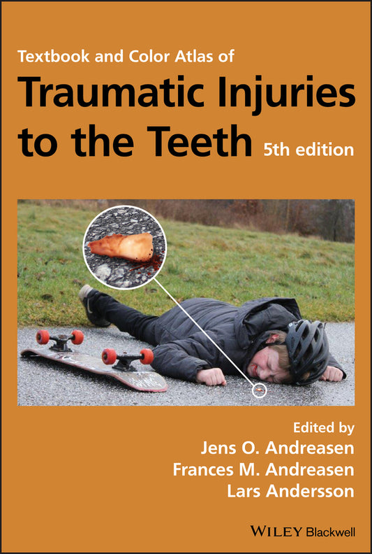 Textbook and Color Atlas of Traumatic Injuries to the Teeth (Hardback) 9781119167051