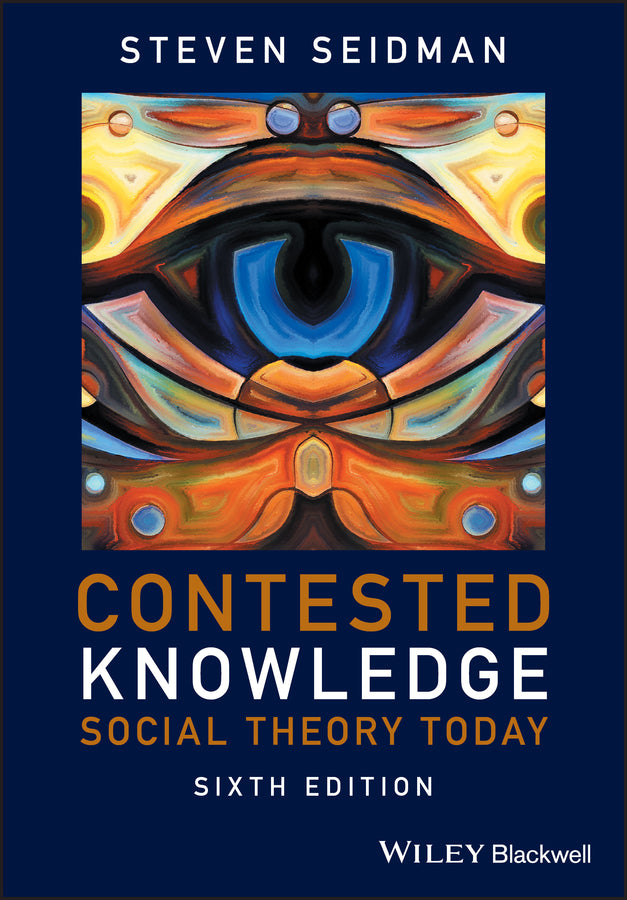 Contested Knowledge; Social Theory Today (Paperback / softback) 9781119167587