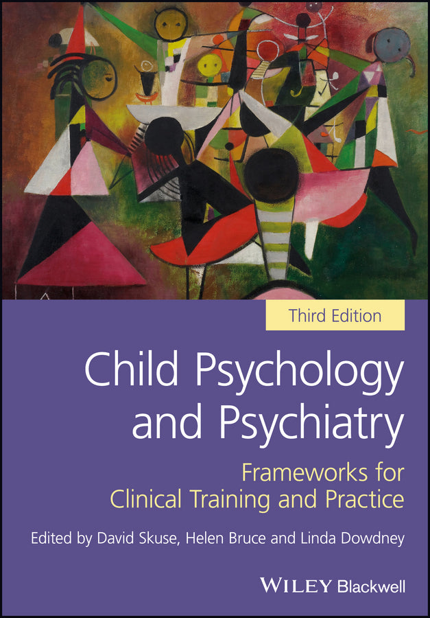 Child Psychology and Psychiatry; Frameworks for Clinical Training and Practice (Hardback) 9781119170181