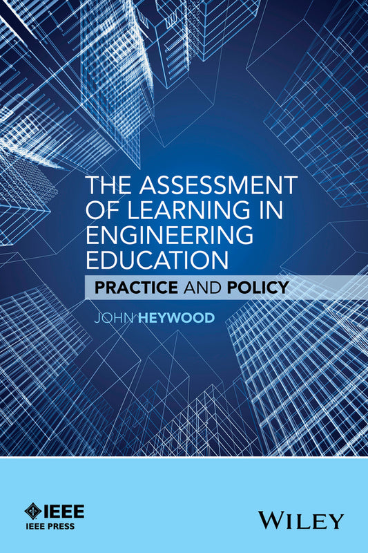 The Assessment of Learning in Engineering Education; Practice and Policy (Paperback / softback) 9781119175513