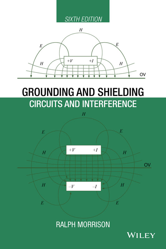 Grounding and Shielding; Circuits and Interference (Hardback) 9781119183747
