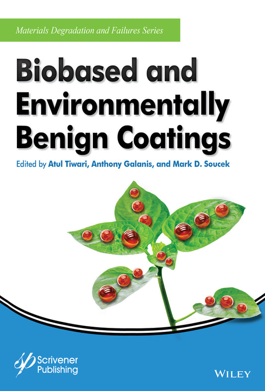 Biobased and Environmentally Benign Coatings (Hardback) 9781119184928