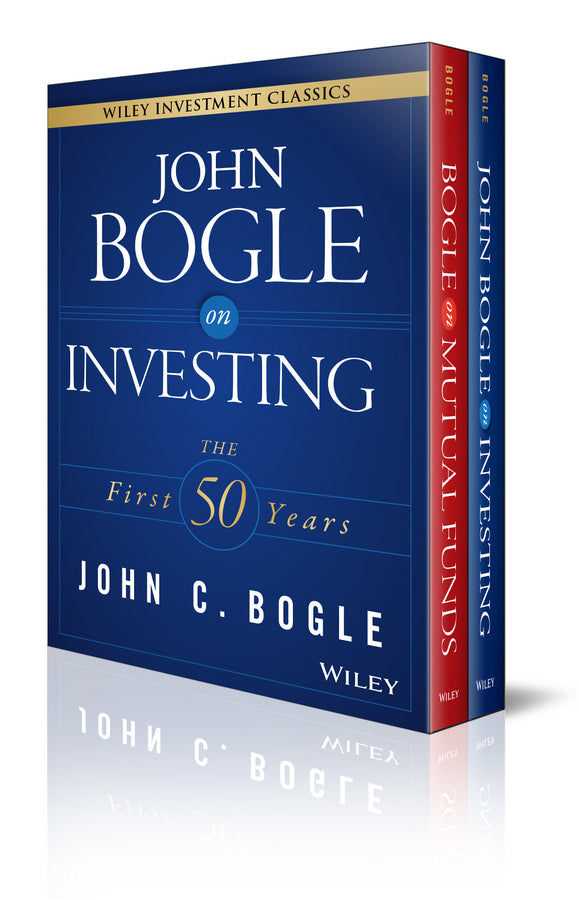 John C. Bogle Investment Classics Boxed Set: Bogle on Mutual Funds & Bogle on Investing (Hardback) 9781119187899