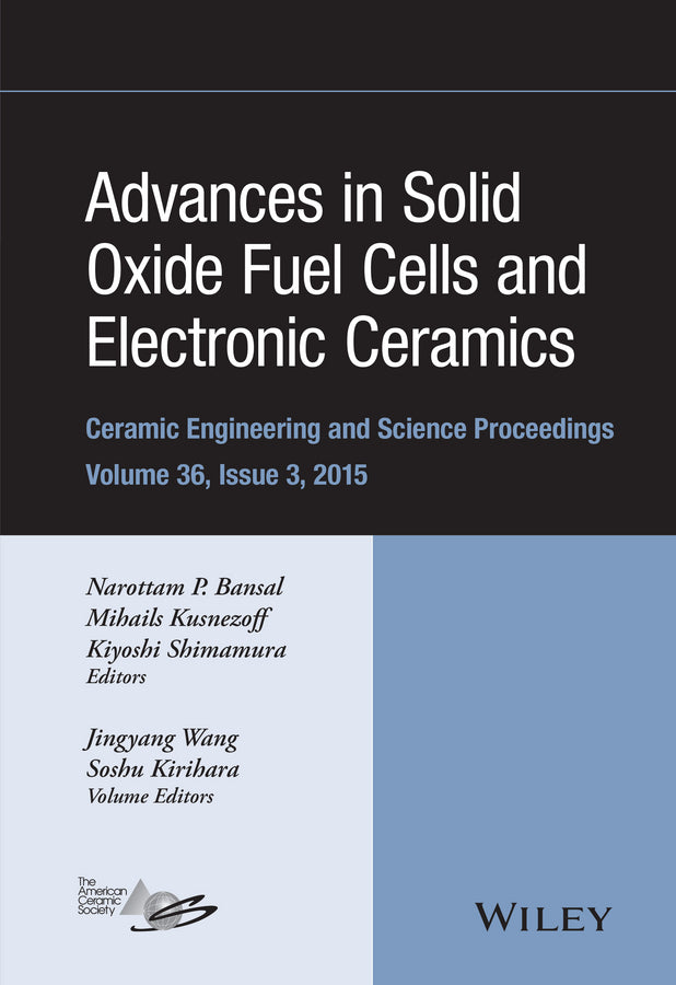 Advances in Solid Oxide Fuel Cells and Electronic Ceramics, Volume 36, Issue 3 (Hardback) 9781119211495