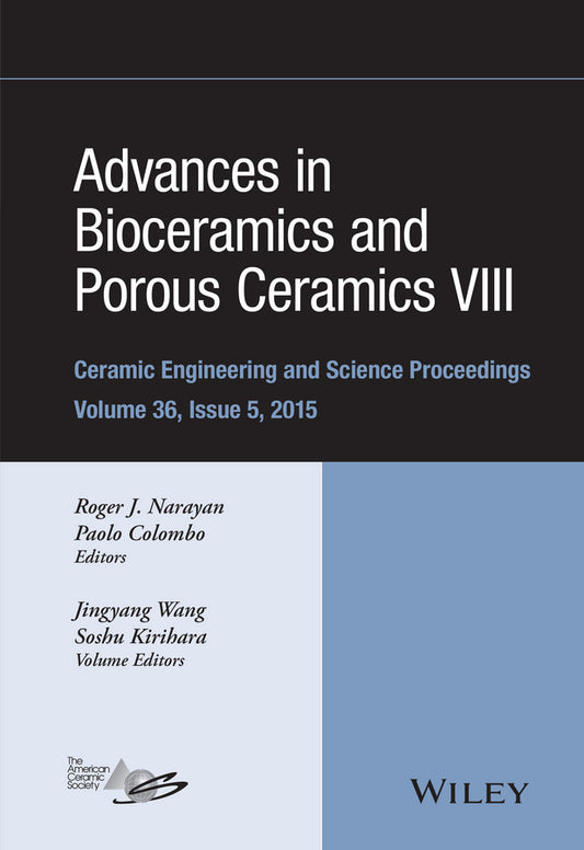 Advances in Bioceramics and Porous Ceramics VIII, Volume 36, Issue 5 (Hardback) 9781119211617