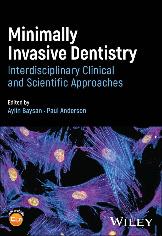Minimally Invasive Dentistry; Interdisciplinary Clinical and Scientific Approaches (Paperback / softback) 9781119215066