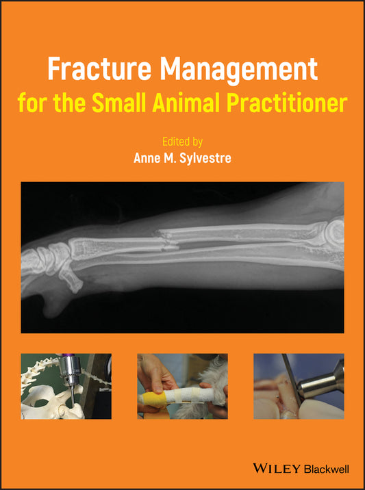 Fracture Management for the Small Animal Practitioner (Hardback) 9781119215813