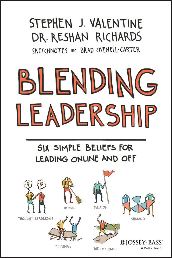 Blending Leadership; Six Simple Beliefs for Leading Online and Off (Paperback / softback) 9781119222057
