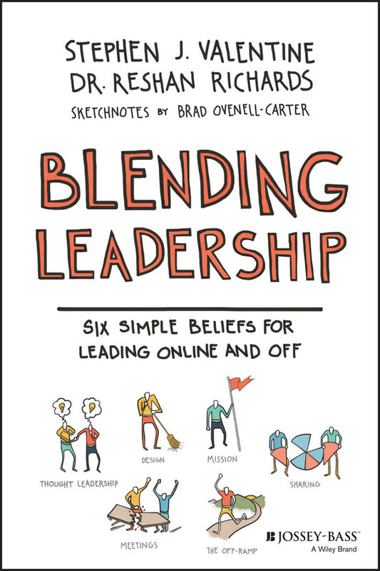 Blending Leadership; Six Simple Beliefs for Leading Online and Off (Paperback / softback) 9781119222057