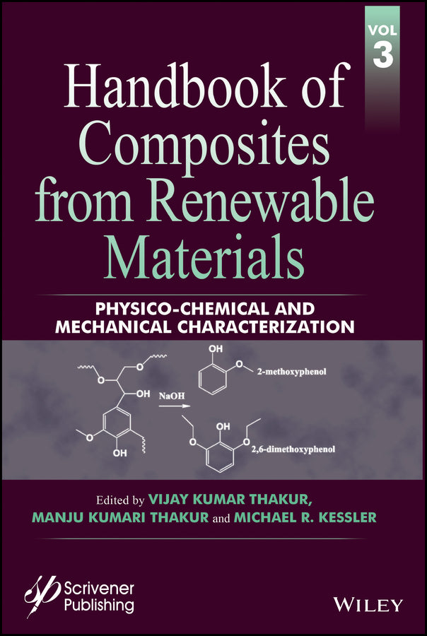 Handbook of Composites from Renewable Materials, Physico-Chemical and Mechanical Characterization (Hardback) 9781119223665