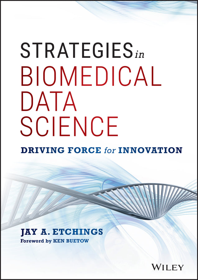 Strategies in Biomedical Data Science; Driving Force for Innovation (Hardback) 9781119232193