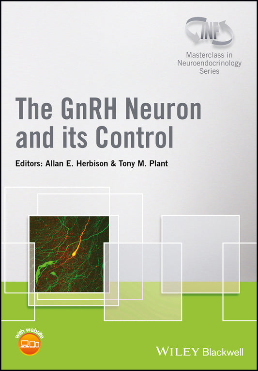 The GnRH Neuron and its Control (Hardback) 9781119233244