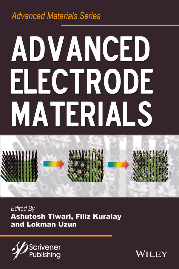 Advanced Electrode Materials (Hardback) 9781119242529