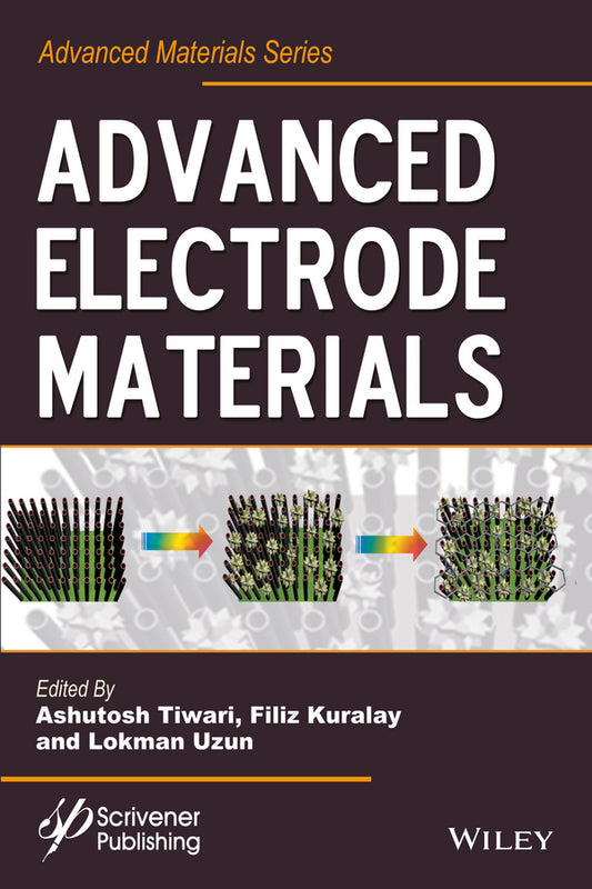 Advanced Electrode Materials (Hardback) 9781119242529
