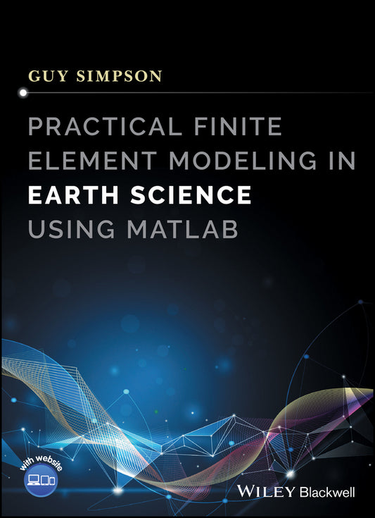 Practical Finite Element Modeling in Earth Science using Matlab (Hardback) 9781119248620