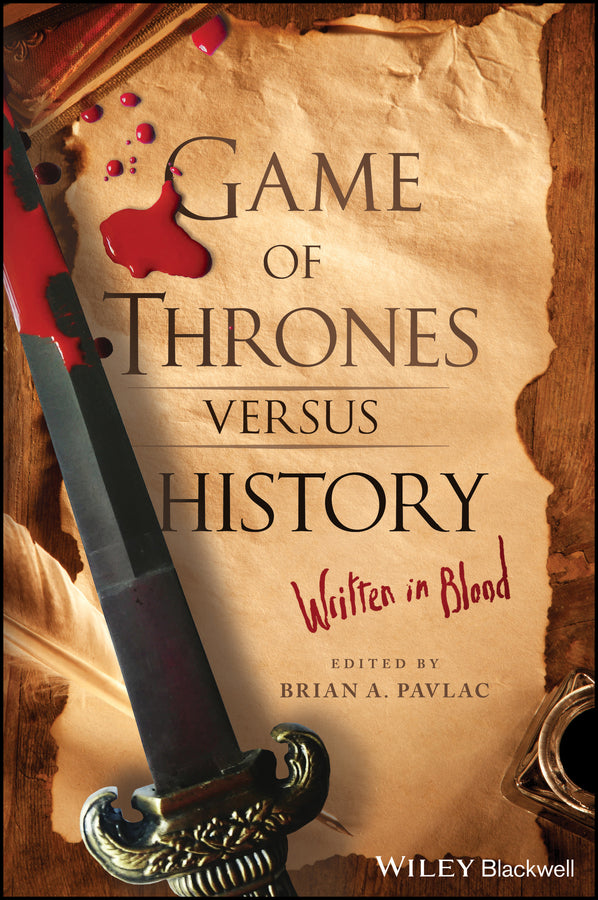 Game of Thrones versus History; Written in Blood (Paperback / softback) 9781119249429