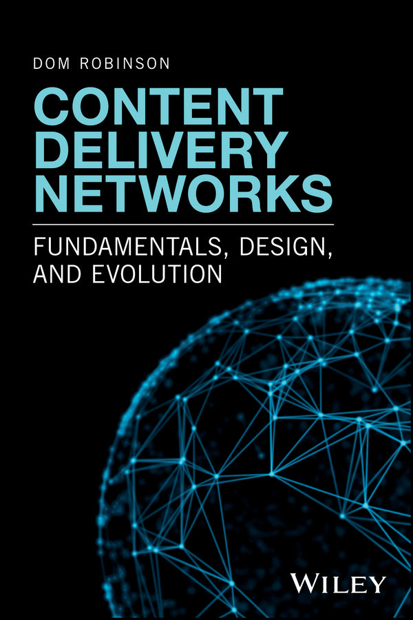 Content Delivery Networks; Fundamentals, Design, and Evolution (Hardback) 9781119249870