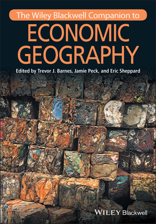 The Wiley-Blackwell Companion to Economic Geography (Paperback / softback) 9781119250647
