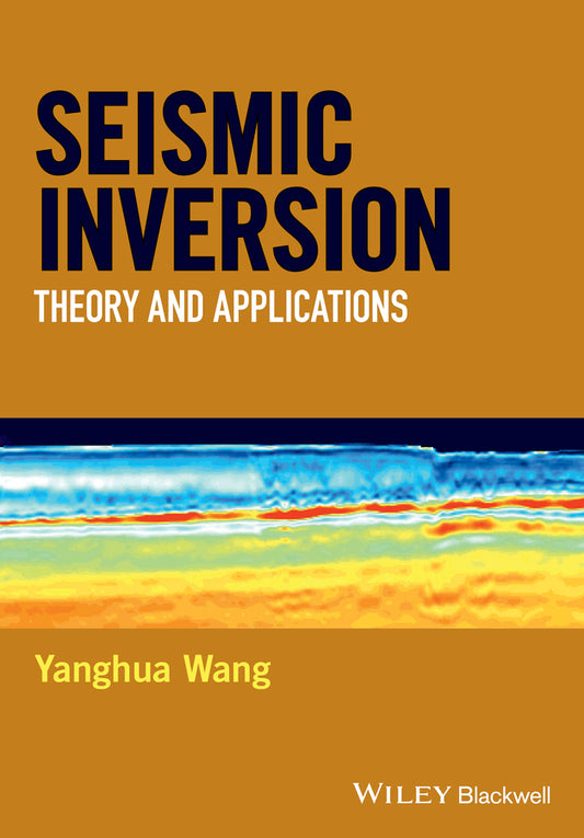 Seismic Inversion; Theory and Applications (Hardback) 9781119257981
